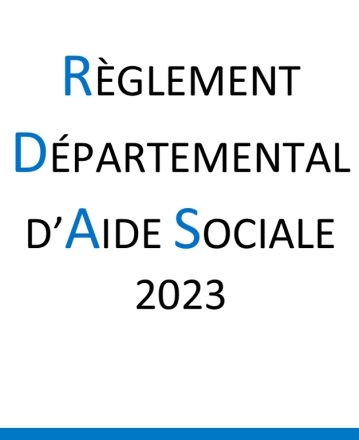 Règlement Départemental D’Aide Sociale RDAS – 2023